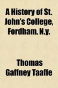 Produktbild: A History of St. John's College, Fordham, N.Y.