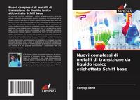 Produktbild: Nuovi complessi di metalli di transizione da liquido ionico etichettato Schiff base