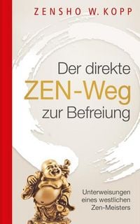 Produktbild: Der direkte ZEN-Weg zur Befreiung