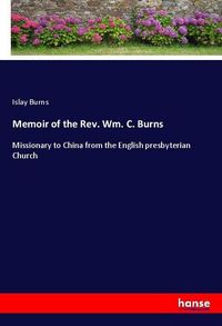 Produktbild: Memoir of the Rev. Wm. C. Burns