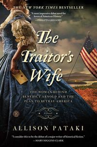 Bild vom Artikel The Traitor's Wife: The Woman Behind Benedict Arnold and the Plan to Betray America vom Autor Allison Pataki