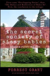 Produktbild: The Secret Society Of Sissy Babies (Rubber Pants Version)