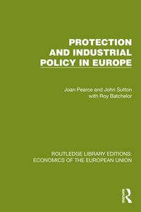 Produktbild: Protection and Industrial Policy in Europe