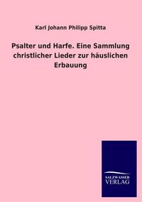 Produktbild: Psalter und Harfe. Eine Sammlung christlicher Lieder zur h&auml;uslichen Erbauung