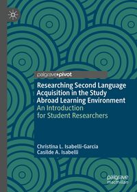 Produktbild: Researching Second Language Acquisition in the Study Abroad Learning Environment