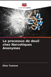 Produktbild: Le processus de deuil chez Narcotiques Anonymes