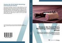 Produktbild: Analyse des Social Media Marketings &ouml;sterreichischer Winzer