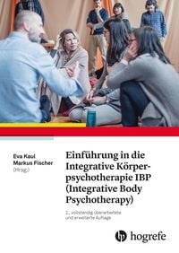 Produktbild: Einf&uuml;hrung in die Integrative K&ouml;rperpsychotherapie IBP (Integrative Body Psychotherapy)