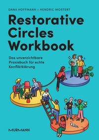 Produktbild: Restorative Circles Workbook. Das unverzichtbare Praxisbuch f&uuml;r echte Konfliktkl&auml;rung.