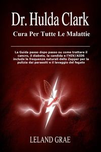 Produktbild: Dr. Hulda Clark Cura Per Tutte Le Malattie