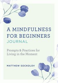 Produktbild: A Mindfulness for Beginners Journal