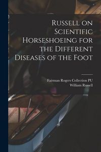 Produktbild: Russell on Scientific Horseshoeing for the Different Diseases of the Foot