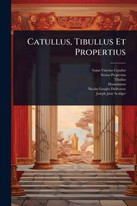 Produktbild: Catullus, Tibullus Et Propertius