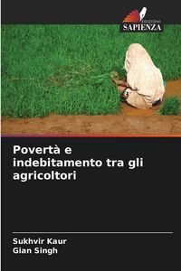 Produktbild: Povert&agrave; e indebitamento tra gli agricoltori