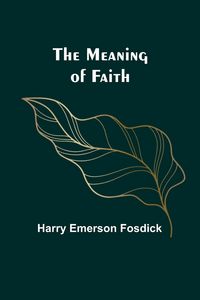 Produktbild: The Meaning of Faith