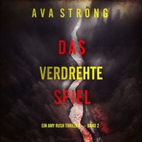 Produktbild: Das Verdrehte Spiel (Ein Amy Rush Thriller &mdash; Band 2)