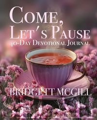 Produktbild: Come, Let's Pause 40-Day Devotional Journal
