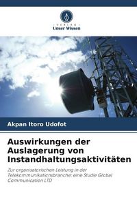 Produktbild: Auswirkungen der Auslagerung von Instandhaltungsaktivit&auml;ten