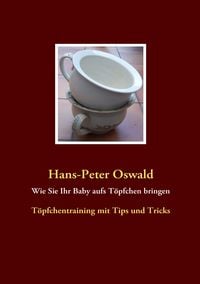 Produktbild: Wie Sie Ihr Baby aufs T&ouml;pfchen bringen