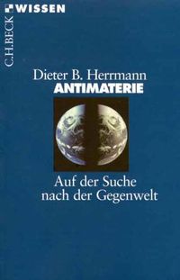 Bild vom Artikel Antimaterie vom Autor Dieter B. Herrmann