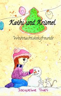 Produktbild: Kathi und Kr&uuml;mel - Weihnachtskeksfreunde