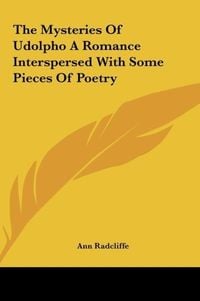 Bild vom Artikel The Mysteries Of Udolpho A Romance Interspersed With Some Pieces Of Poetry vom Autor Ann Radcliffe
