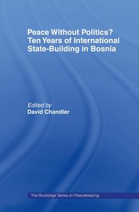Produktbild: Peace without Politics? Ten Years of State-Building in Bosnia