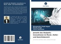 Produktbild: Jenseits des Skalpells: Innovationen im Mund-, Kiefer- und Gesichtsbereich