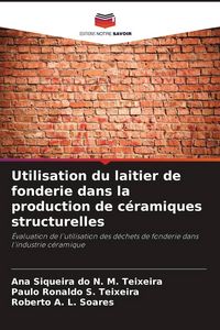 Produktbild: Utilisation du laitier de fonderie dans la production de c&eacute;ramiques structurelles