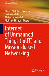 Produktbild: Internet of Unmanned Things (IoUT) and Mission-based Networking