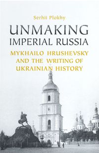 Produktbild: Plokhy, S: Unmaking Imperial Russia