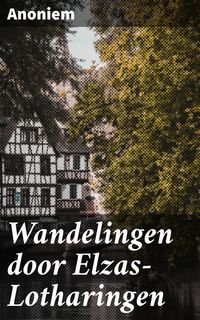 Produktbild: Wandelingen door Elzas-Lotharingen