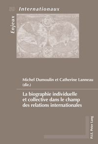 Produktbild: La biographie individuelle et collective dans le champ des relations internationales