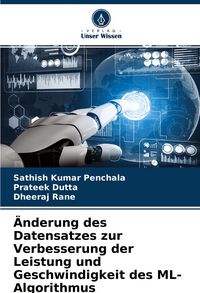 Produktbild: &Auml;nderung des Datensatzes zur Verbesserung der Leistung und Geschwindigkeit des ML-Algorithmus
