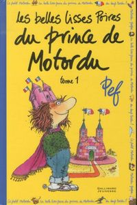 Produktbild: Les belles lisses poires du prince de Motordu. Tome 1
