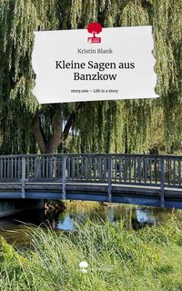 Produktbild: Kleine Sagen aus Banzkow. Life is a Story - story.one