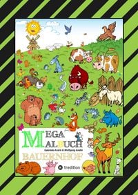 Produktbild: MEGA MALBUCH - LUSTIGE MOTIVE - K&Uuml;HE - RINDER - SCHWEINE - H&Uuml;HNER - HASEN - ENTEN - BAUERN - TRAKTOREN - V&Ouml;GEL - INSEKTEN - GEM&Uuml;SE - PFLANZEN