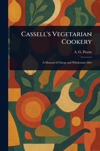 Produktbild: Cassell's Vegetarian Cookery