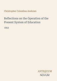 Produktbild: Reflections on the Operation of the Present System of Education