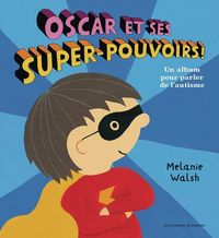 Produktbild: Oscar et ses super-pouvoirs ! : un album pour parler de l'autisme