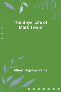 Produktbild: The Boys' Life of Mark Twain
