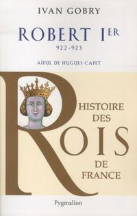 Produktbild: Robert 1er (922-923): a&iuml;eul de Hugues Capet