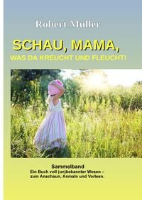 Produktbild: Schau Mama, was da kreucht und fleucht