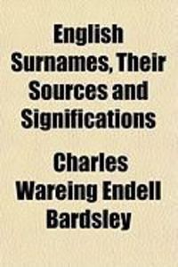 Produktbild: English Surnames, Their Sources and Significations