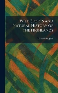 Produktbild: Wild Sports and Natural History of the Highlands