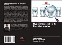 Produktbild: Hypomin&eacute;ralisation de l'incisive molaire