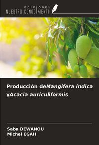 Produktbild: Producci&oacute;n deMangifera indica yAcacia auriculiformis