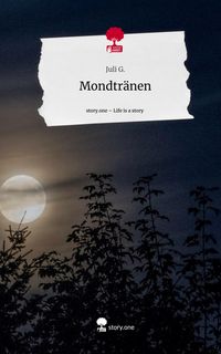 Produktbild: Mondtr&auml;nen. Life is a Story - story.one