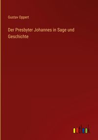 Produktbild: Der Presbyter Johannes in Sage und Geschichte