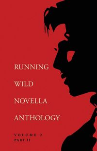 Produktbild: Running Wild Novella Anthology Volume 2, Part 2